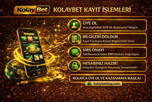 Kolaybet kullanıcılarının hesap oluşturma süreci ve kayıt işlemleri.