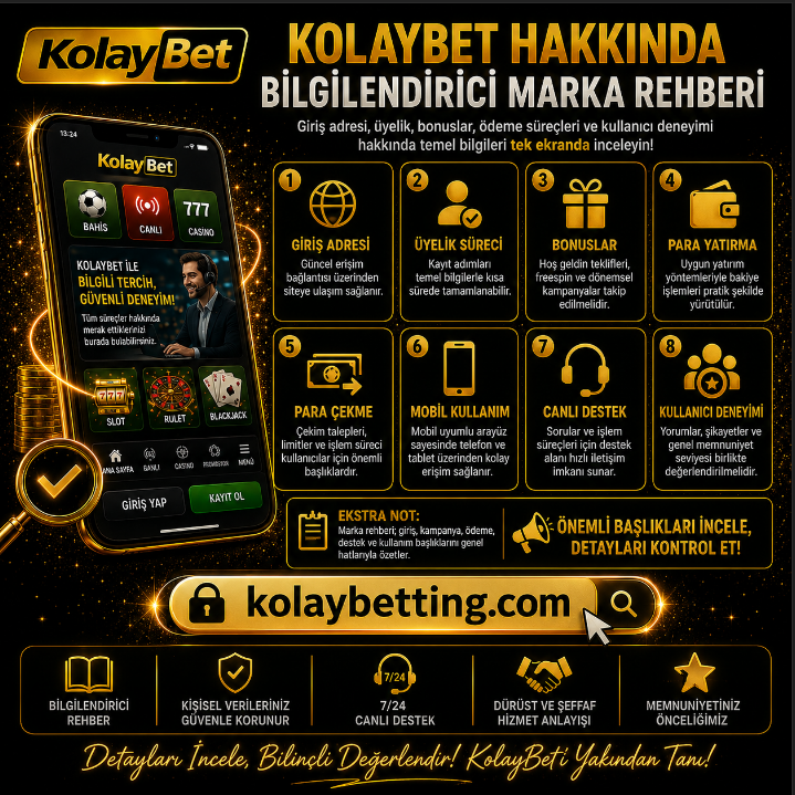 Kolaybet hakkında bilgilendirici marka rehberi, güvenli giriş, sahte sayfa kontrolü, kullanıcı yorumları ve ödeme süreci analizi.