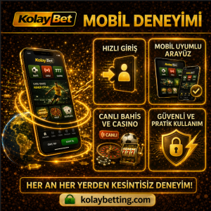 Kolaybet mobil deneyimi bağlantı güvenliği ve kullanıcı kontrol matrisi görseli