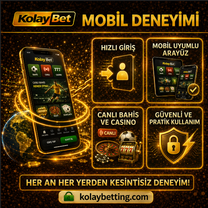 Kolaybet mobil deneyimi bağlantı güvenliği ve kullanıcı kontrol matrisi görseli
