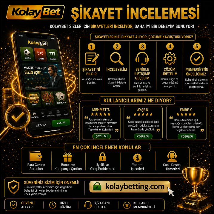 Kolaybet şikayet incelemesi, kullanıcı yorumları, ödeme süreci, güvenli giriş ve canlı destek analizi.